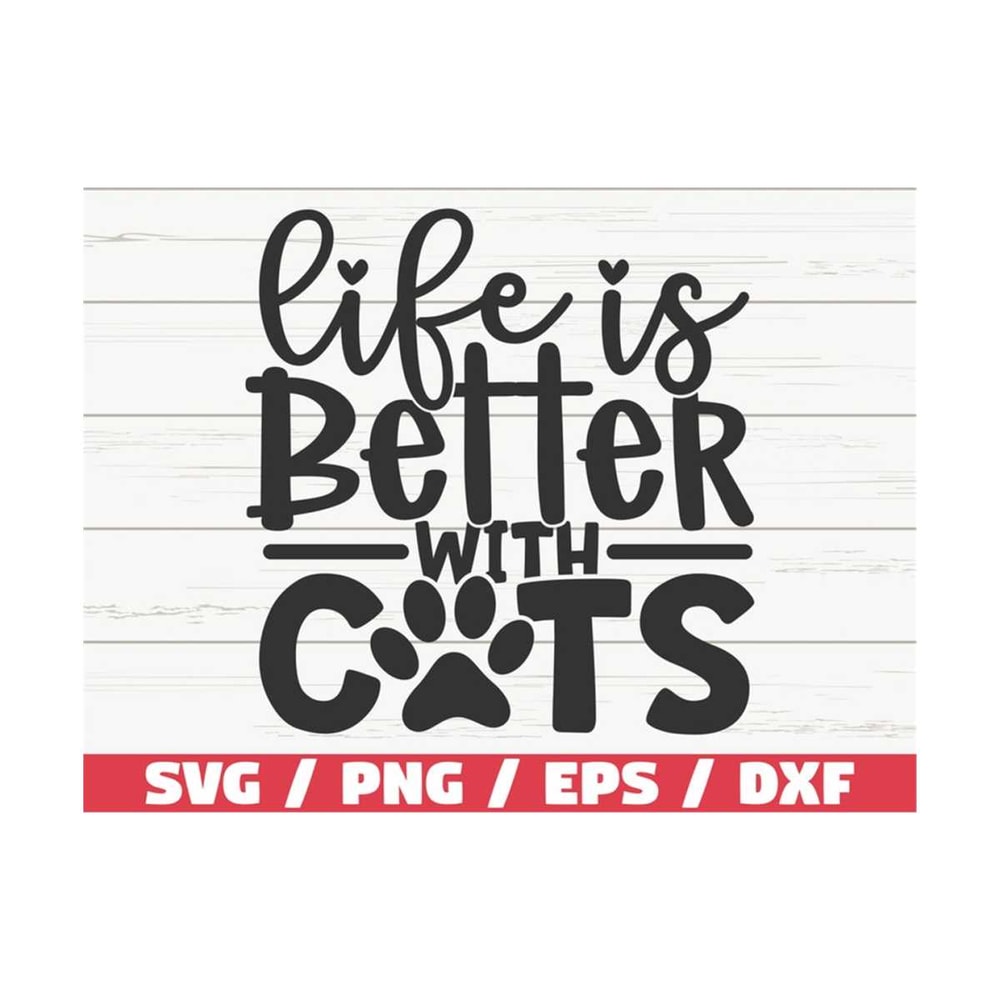 MR-289202382212-life-is-better-with-cats-svg-cut-file-cricut-commercial-image-1.jpg