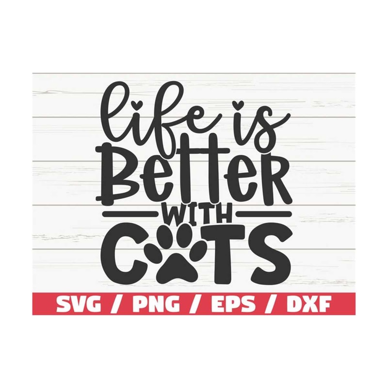 MR-289202382212-life-is-better-with-cats-svg-cut-file-cricut-commercial-image-1.jpg