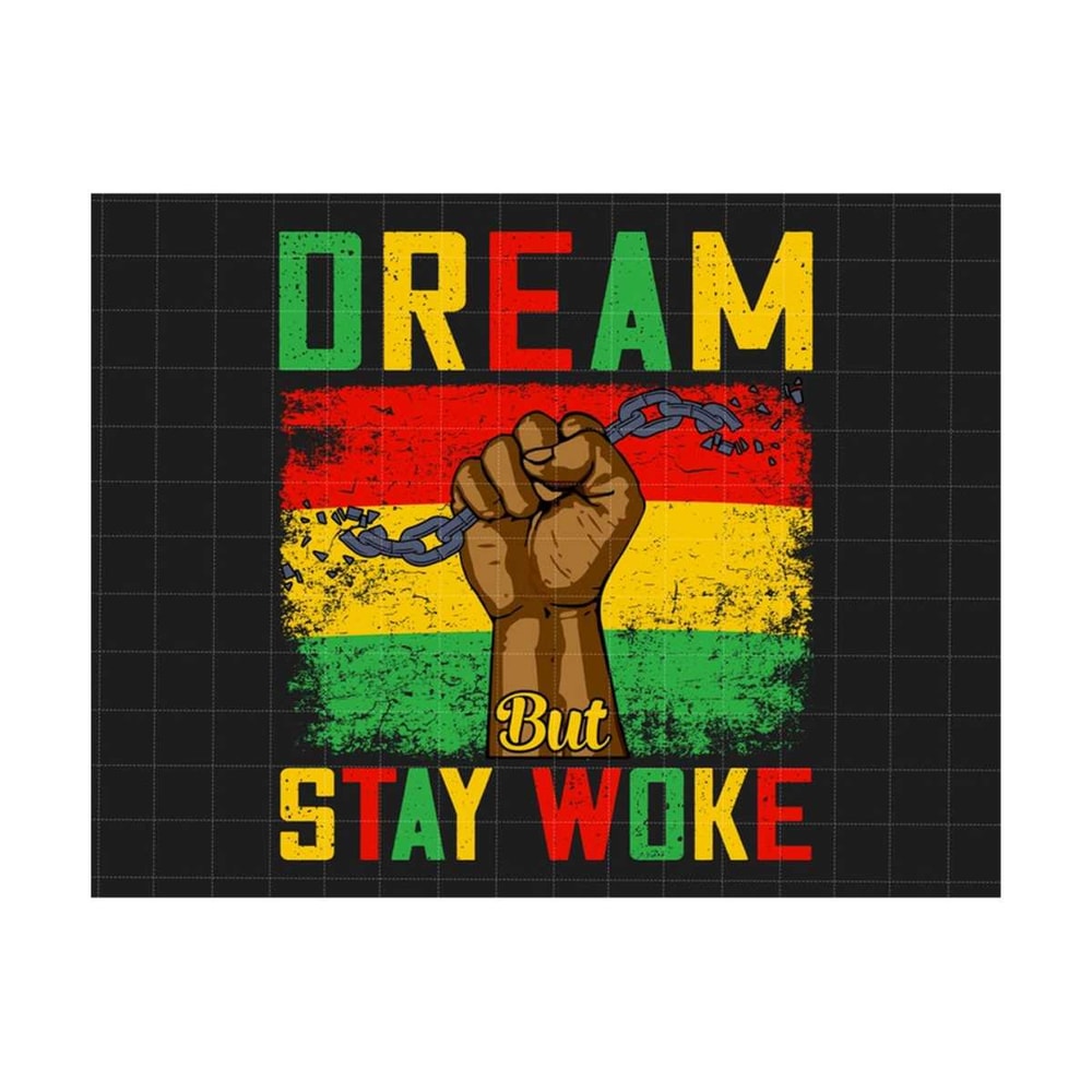 MR-289202382424-dream-but-stay-woke-png-african-american-png-juneteenth-sine-image-1.jpg