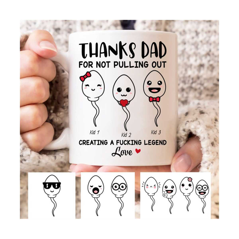 MR-28920238278-thanks-dad-for-not-pulling-out-creating-a-legends-love-mug-image-1.jpg