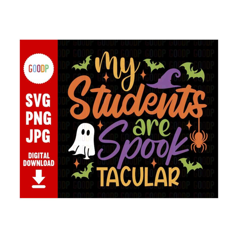 MR-289202382811-my-students-are-spooktacular-funny-teacher-svg-halloween-image-1.jpg