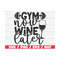 MR-289202382934-gym-now-wine-later-svg-cut-file-cricut-commercial-use-image-1.jpg