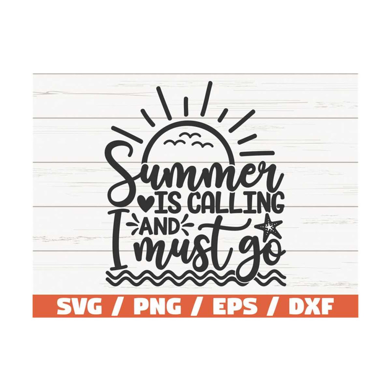MR-289202382955-summer-is-calling-and-i-must-go-svg-cut-file-cricut-image-1.jpg