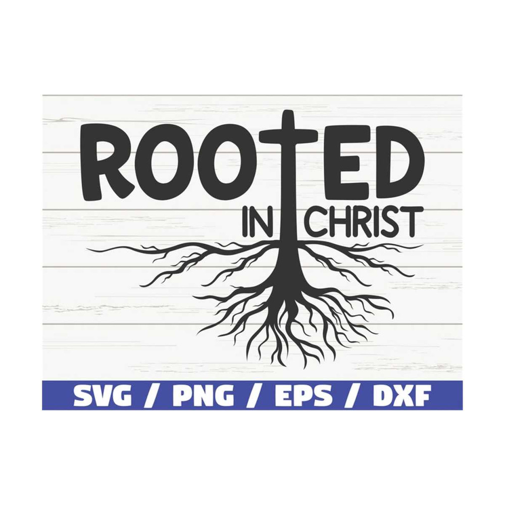 MR-289202383958-rooted-in-christ-svg-cut-file-cricut-commercial-use-image-1.jpg