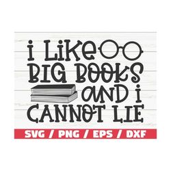 i like big books and i cannot lie svg / cut file / cricut / clip art / commercial use / reading svg / book quote / libra