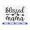MR-289202384657-blessed-mama-svg-cut-file-cricut-commercial-use-image-1.jpg
