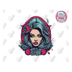 bitch be gone png file - bitch spray, bitch gifts, be gone tumbler, tumbler sublimation - skinny tumbler - ideal for wom