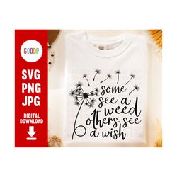 some see a weeds others see a wish, inspirational svg, mental health png, digital download, svg files for cricut, instan