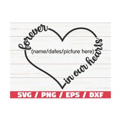 forever in our hearts svg / cut file / cricut / commercial use / instant download / silhouette / in loving memory svg