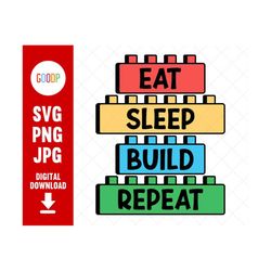eat sleep build repeat, eat sleep repeat svg, building blocks svg, svg digital download, instant downloads