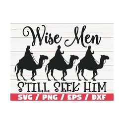 wise men still seek him svg / cut file / cricut / commercial use / nativity svg / christmas svg / christmas decoration
