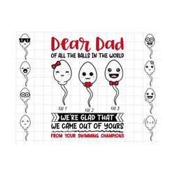 dear dad of all the balls in the world we're glad that we came out of yours png, funny father's day png, personalized fu
