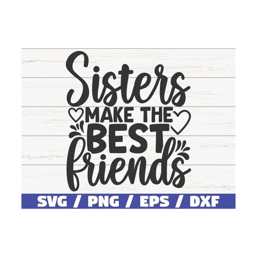 MR-289202385951-sisters-make-the-best-friends-svg-cut-file-cricut-image-1.jpg