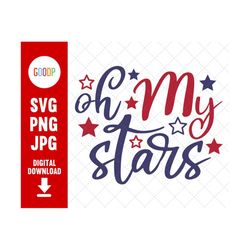 oh my stars png, merica png, usa svg, fourth of july png, united states, stars svg, 4th of july clipart, usa designs, sv