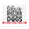 MR-289202391151-life-is-better-with-dogs-svg-cut-file-cricut-commercial-image-1.jpg