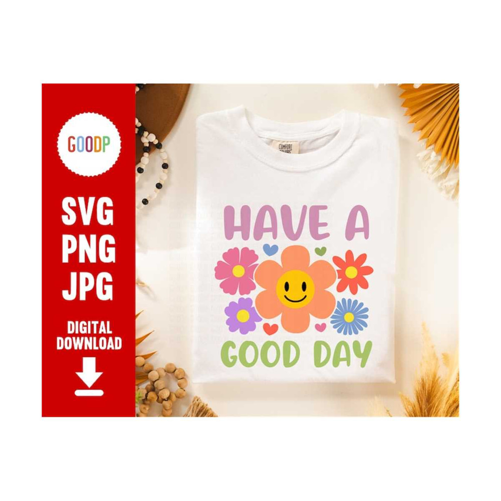 MR-289202391627-have-a-good-day-svg-positive-svg-inspirational-svg-positive-image-1.jpg