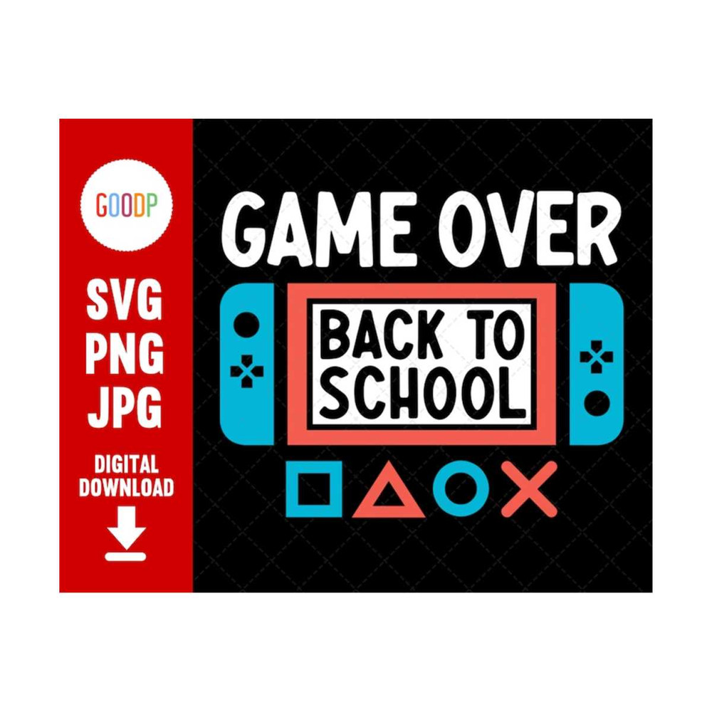 MR-289202391635-game-over-back-to-school-back-to-school-svg-gaming-svg-kid-image-1.jpg