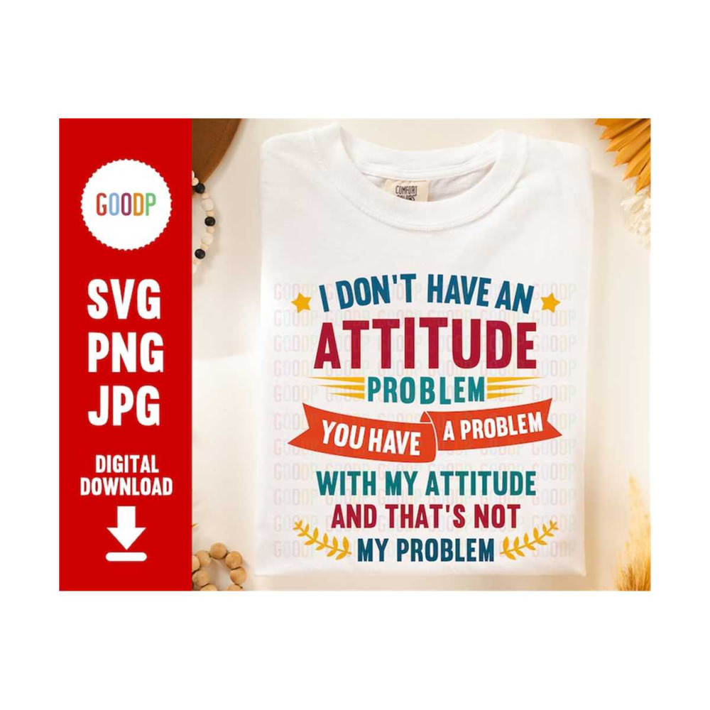 MR-289202391820-i-dont-have-an-attitude-png-hi-im-the-problem-png-image-1.jpg