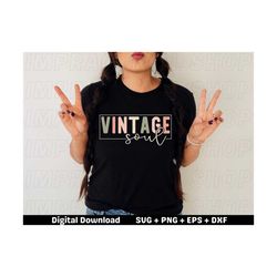 vintage soul svg cut file , valentine's day svg, funny valentine's day svg, design positive quote svg, vintage soul.