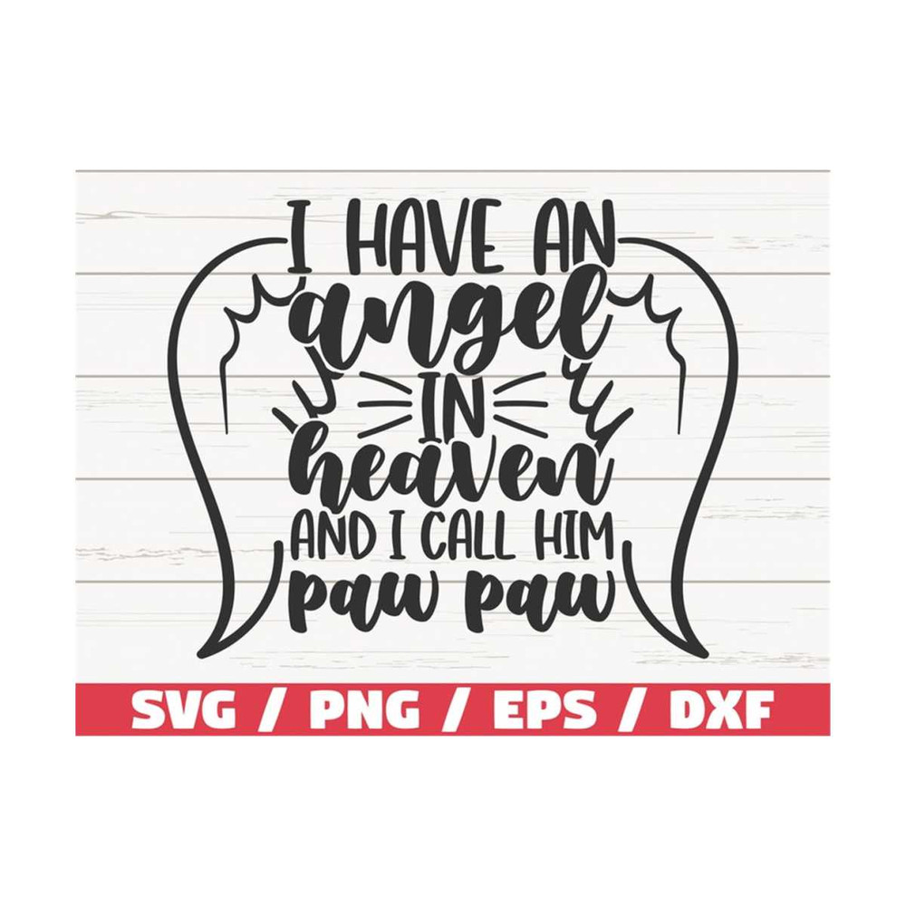 MR-289202392250-i-have-an-angel-in-heaven-and-i-call-him-paw-paw-svg-cut-image-1.jpg