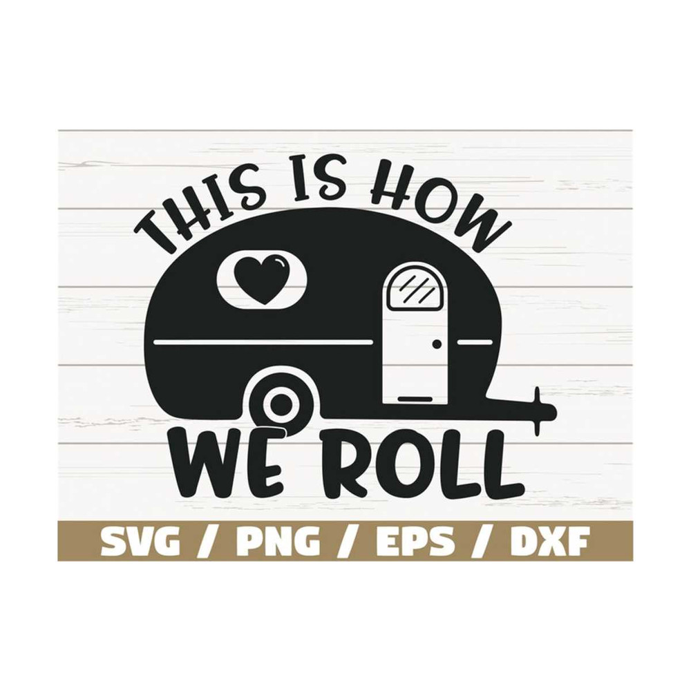 MR-289202392323-this-is-how-we-roll-svg-cricut-commercial-use-silhouette-image-1.jpg