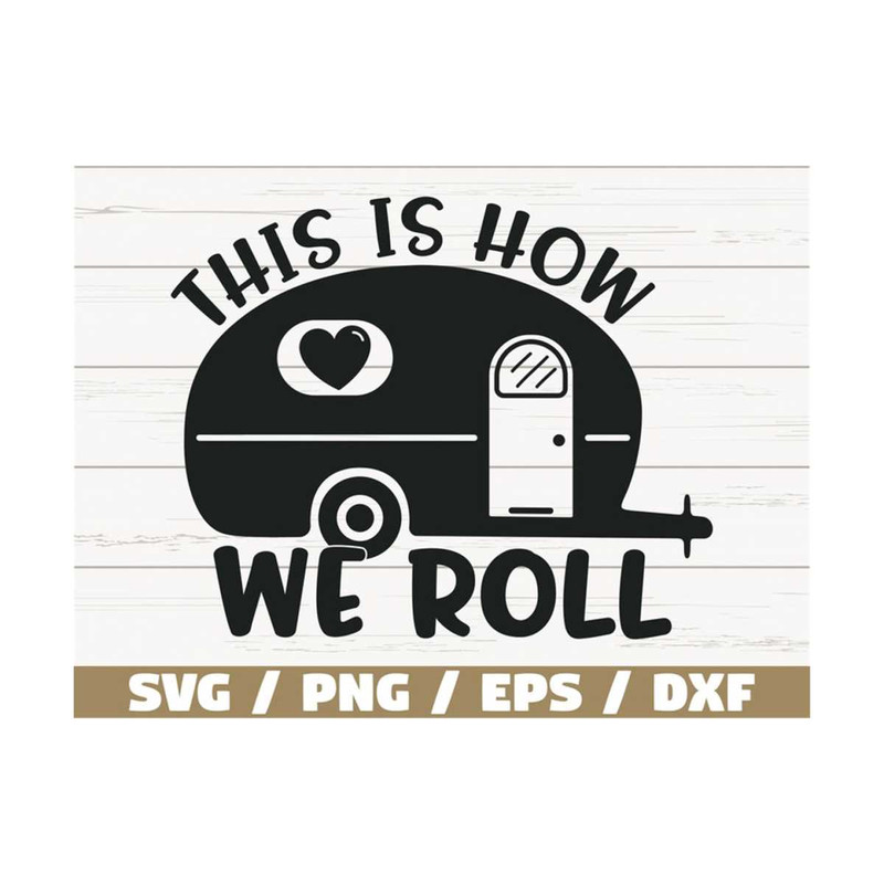 MR-289202392323-this-is-how-we-roll-svg-cricut-commercial-use-silhouette-image-1.jpg
