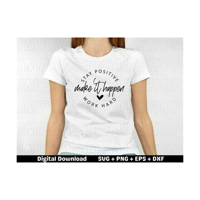 MR-289202392543-stay-positive-work-hard-make-it-happen-svg-cut-files-image-1.jpg