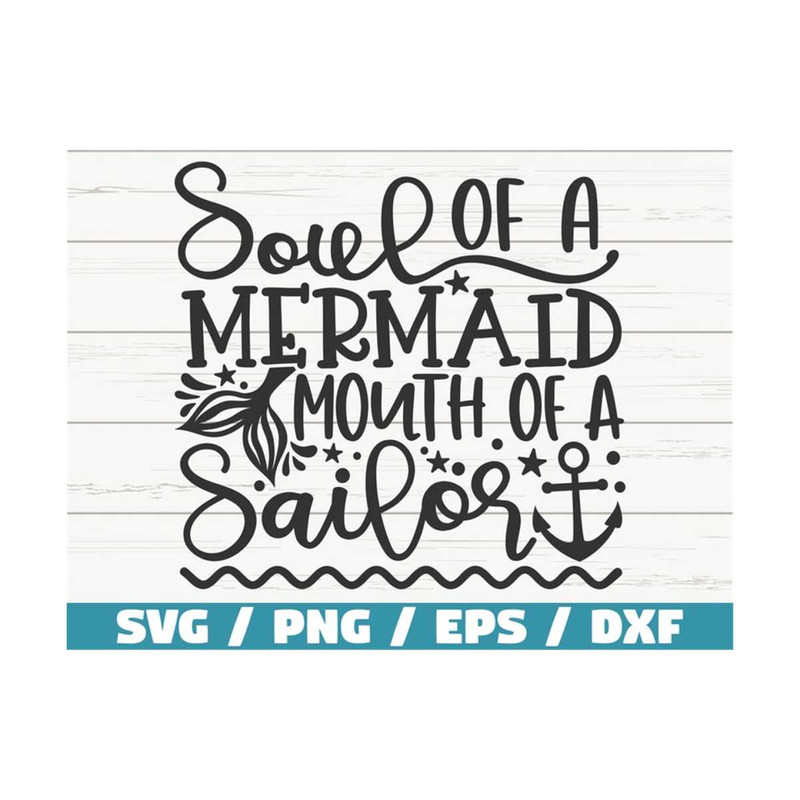 MR-289202393010-soul-of-a-mermaid-mouth-of-a-sailor-svg-mermaid-svg-cut-image-1.jpg