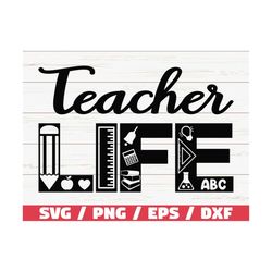 Teacher Life SVG / Commercial use / Cut File / Cricut / Silhouette / Vector / Teacher svg