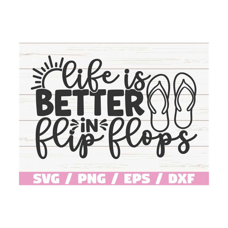 MR-289202393812-life-is-better-in-flip-flops-svg-cut-file-cricut-image-1.jpg
