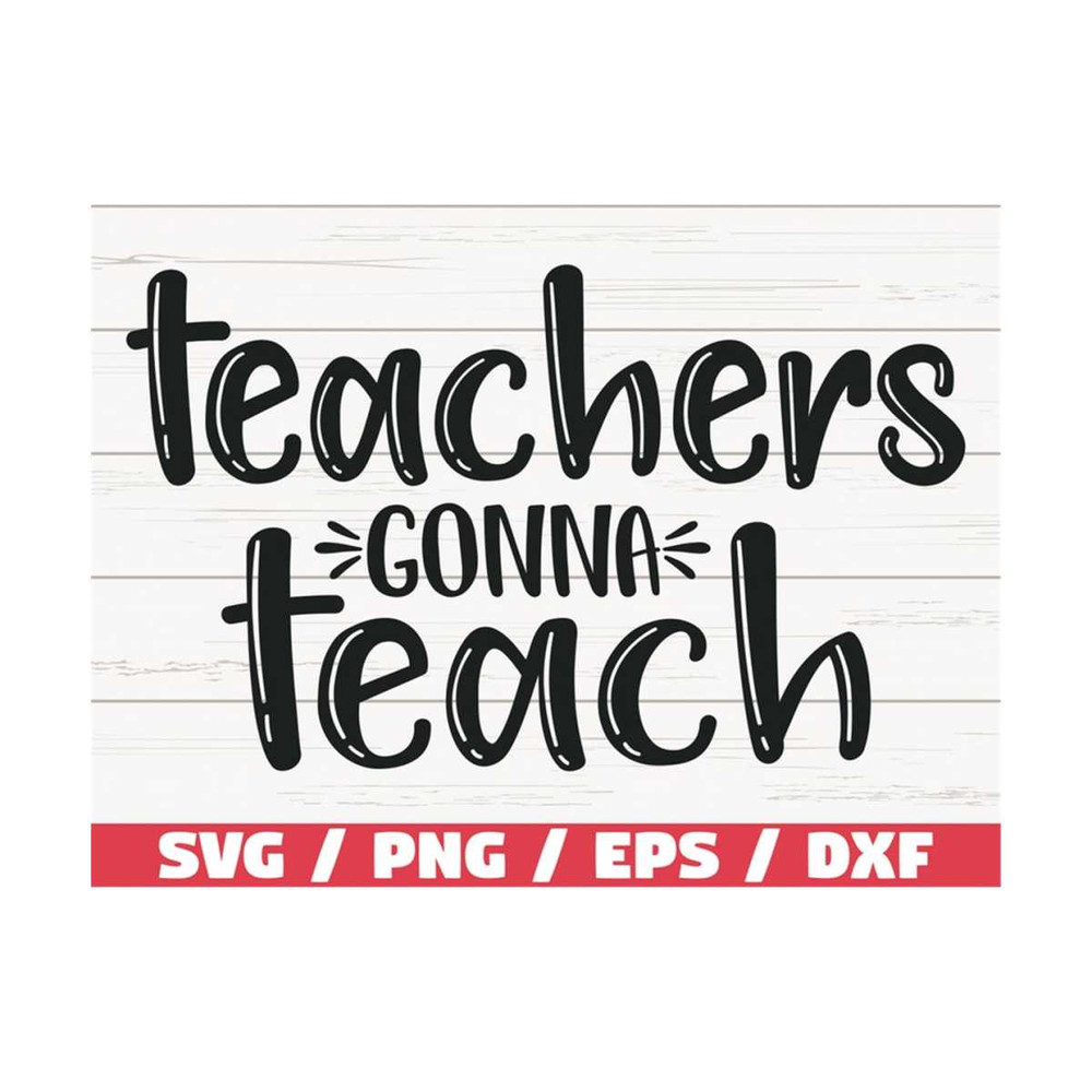MR-289202394017-teachers-gonna-teach-svg-cut-file-cricut-commercial-use-image-1.jpg