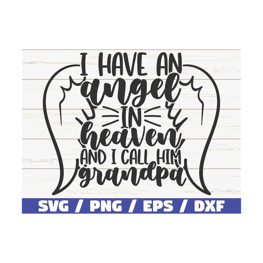 MR-289202394141-i-have-an-angel-in-heaven-and-i-call-him-grandpa-svg-cut-image-1.jpg