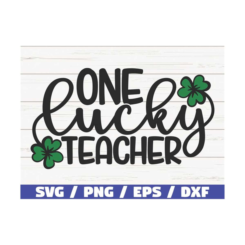 MR-28920239490-one-lucky-teacher-svg-st-patricks-day-svg-cut-file-image-1.jpg
