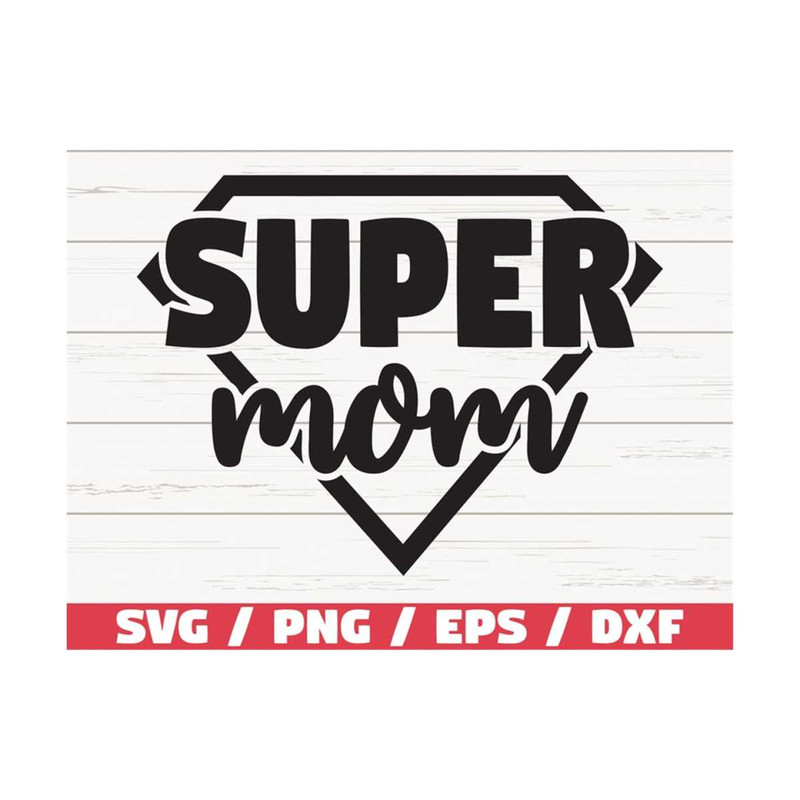 MR-289202395441-super-mom-svg-commercial-use-cut-files-cricut-clipart-image-1.jpg