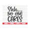 MR-28920239559-shh-no-one-cares-svg-cut-file-cricut-funny-sarcastic-image-1.jpg