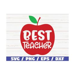 Best Teacher SVG / Cut File / Commercial use / Cricut / Silhouette Cameo / printable / vector / teacher shirt