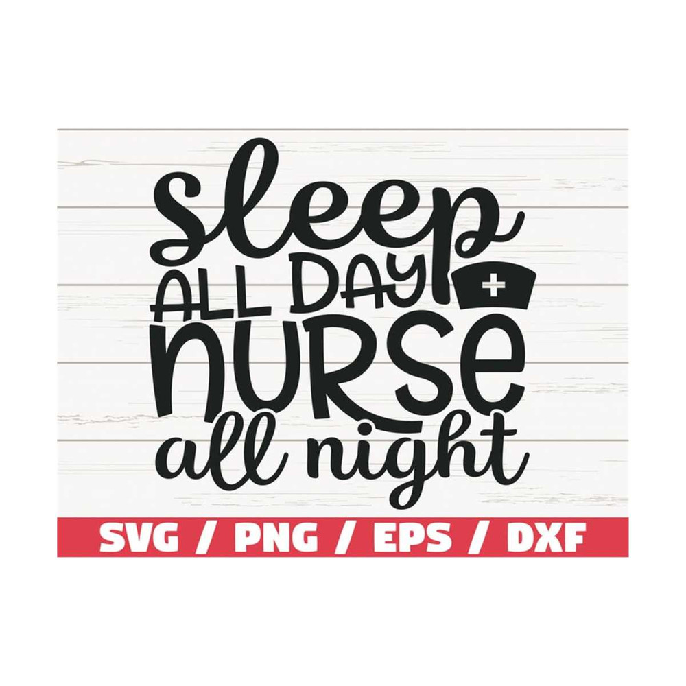 MR-289202310422-sleep-all-day-nurse-all-night-svg-cut-file-cricut-image-1.jpg