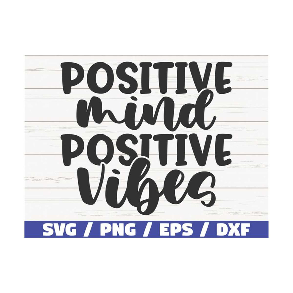MR-289202310911-positive-mind-positive-vibes-svg-cut-file-cricut-image-1.jpg