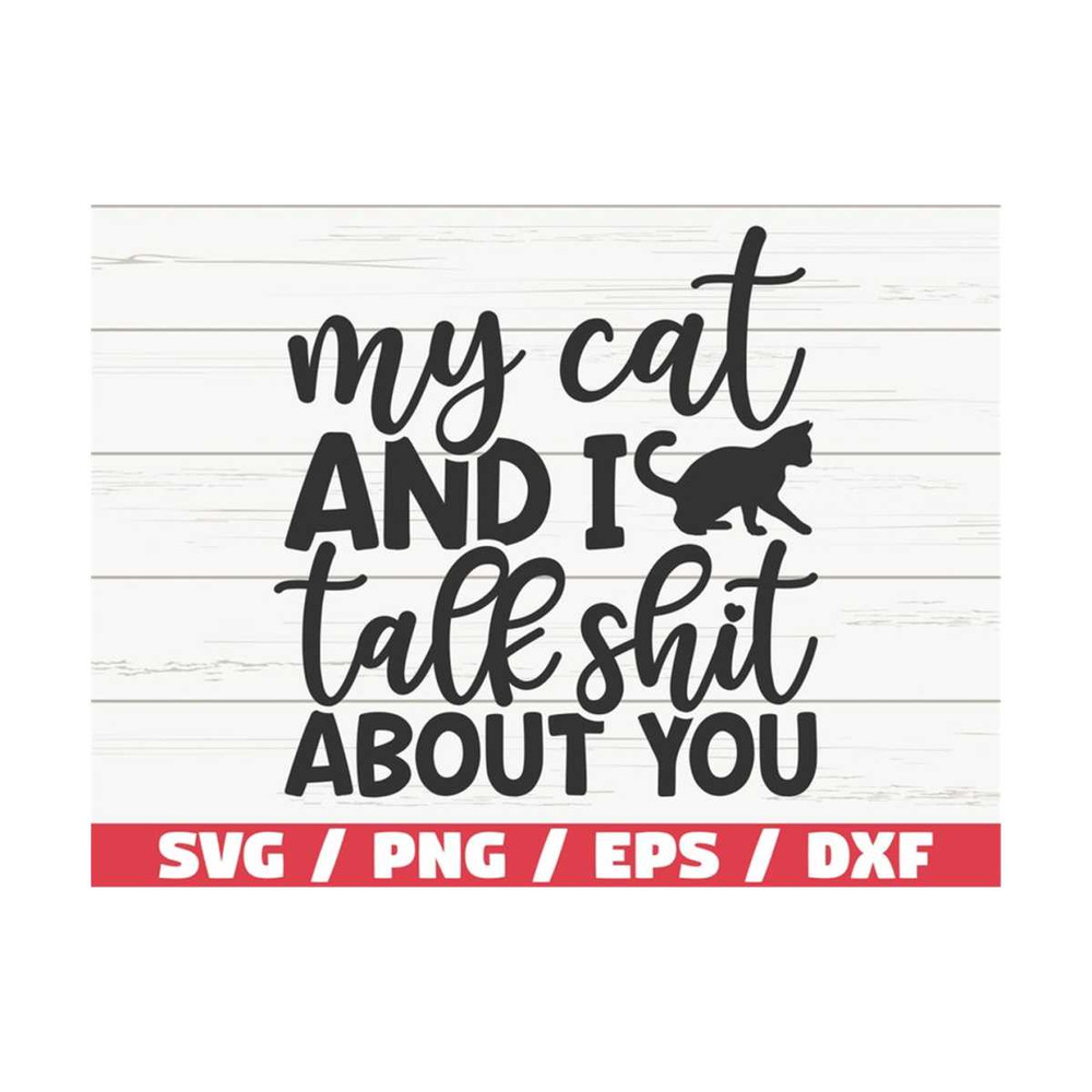 MR-2892023101112-my-cat-and-i-talk-shit-about-you-svg-cut-file-cricut-image-1.jpg