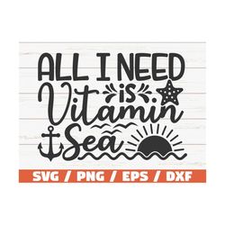 all i need is vitamin sea svg / cut file / cricut / commercial use / instant download / silhouette / summer svg / beach