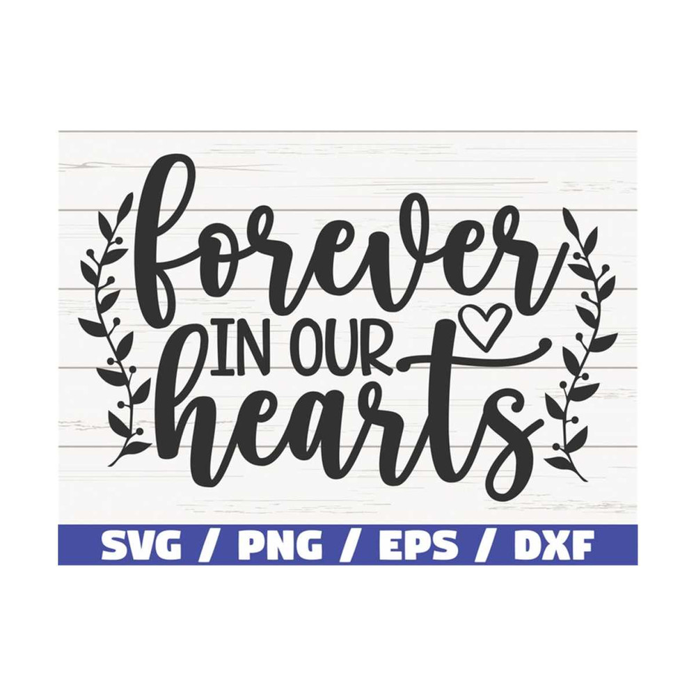 MR-2892023101731-forever-in-our-hearts-svg-cut-file-cricut-commercial-use-image-1.jpg