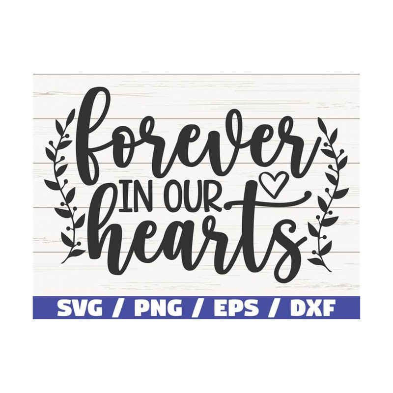 MR-2892023101731-forever-in-our-hearts-svg-cut-file-cricut-commercial-use-image-1.jpg