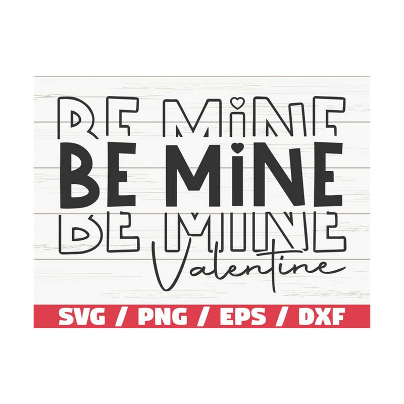 MR-2892023102652-be-mine-svg-valentine-svg-cut-file-cricut-commercial-image-1.jpg