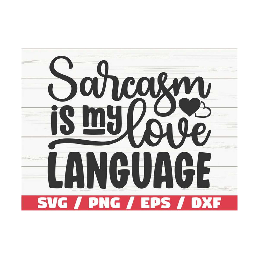 MR-2892023102813-sarcasm-is-my-love-language-svg-cut-file-cricut-funny-image-1.jpg