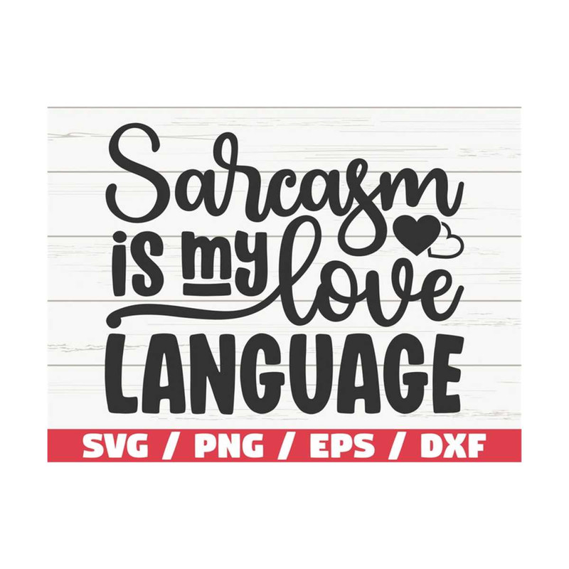 MR-2892023102813-sarcasm-is-my-love-language-svg-cut-file-cricut-funny-image-1.jpg