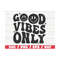 MR-289202310305-good-vibes-only-svg-retro-wavy-text-svg-cut-file-cricut-image-1.jpg
