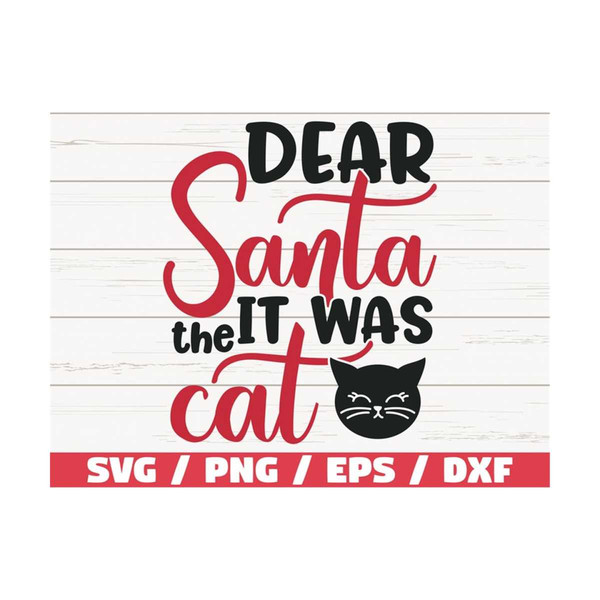 MR-2892023103211-dear-santa-it-was-the-cat-svg-funny-christmas-svg-image-1.jpg