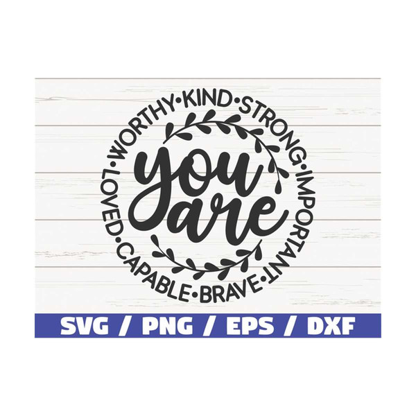 MR-2892023103314-you-are-worthy-kind-strong-important-capable-loved-svg-cut-image-1.jpg