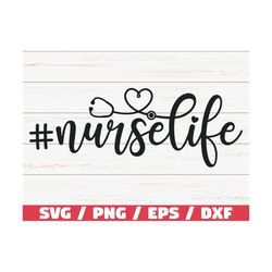 Nurse Life Svg / Cut File / Cricut / Commercial Use / Silhouette / Clip Art / Vector / Printable / Medical Svg / Nurse S