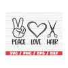 MR-289202310360-peace-love-hair-svg-hairstylist-svg-cut-file-cricut-image-1.jpg